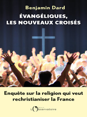 cover image of Évangéliques, les nouveaux croisés